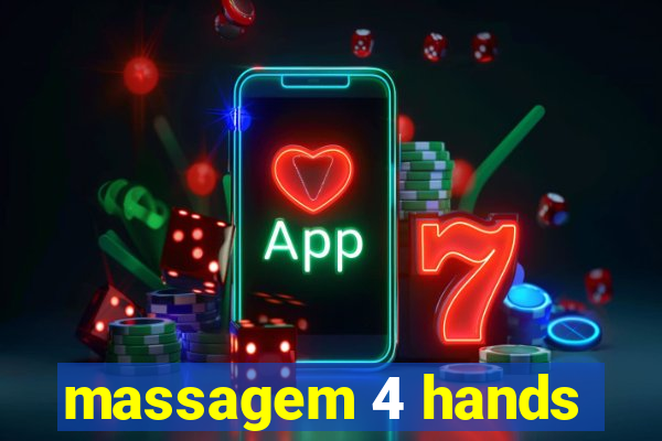 massagem 4 hands